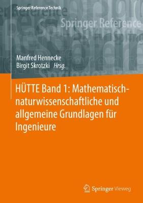 HÜTTE Band 1: Mathematisch-naturwissenschaftliche und allgemeine Grundlagen  für Ingenieure 35. Auflage 2022