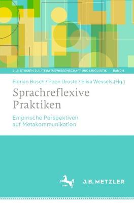 Sprachreflexive Praktiken: Empirische Perspektiven auf Metakommunikation 1. Aufl. 2022