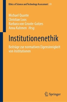 Institutionenethik: Beiträge zur normativen Eigensinnigkeit von Institutionen 1. Aufl. 2025