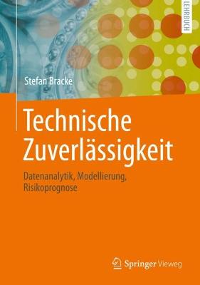 Technische ZuverlÃ¤ssigkeit: Datenanalytik, Modellierung, Risikoprognose
