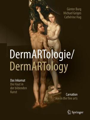 DermARTologie/DermARTtology: Das Inkarnat Die Haut in der bildenden Kunst/Carnation Skin in the fine arts 1. Aufl. 2022
