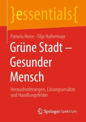 GrÃ¼ne Stadt - Gesunder Mensch: Herausforderungen, Losungsansatze und Handlungsfelder