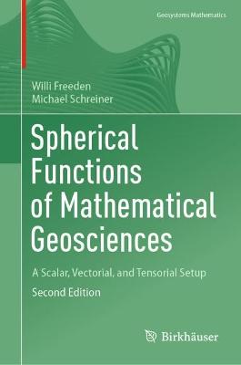 Spherical Functions of Mathematical Geosciences: A Scalar, Vectorial, and Tensorial Setup Second Edition 2022