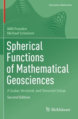 Spherical Functions of Mathematical Geosciences: A Scalar, Vectorial, and Tensorial Setup Second Edition 2022