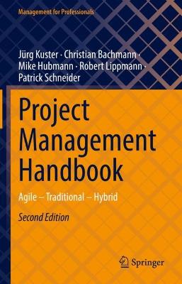 Project Management Handbook: Agile  Traditional  Hybrid Second Edition 2023