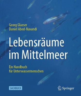 LebensrÃ¤ume im Mittelmeer : Ein Handbuch fur Unterwassermenschen
