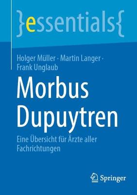 Morbus Dupuytren: Eine Ubersicht fur Arzte aller Fachrichtungen