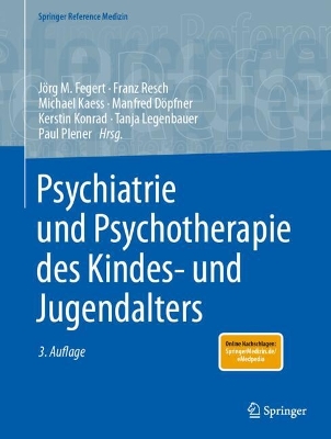 Psychiatrie und Psychotherapie des Kindes- und Jugendalters 3. Auflage 2024