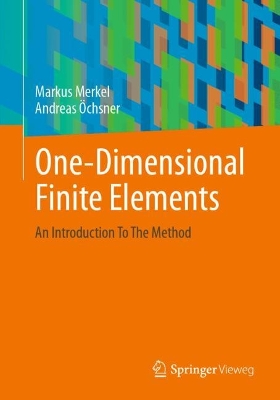 One-Dimensional Finite Elements: An Introduction To The Method