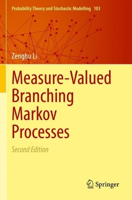 Measure-Valued Branching Markov Processes Second Edition 2022