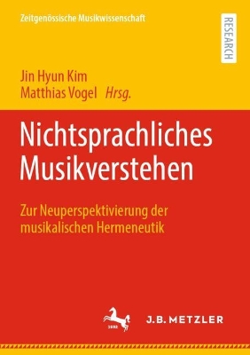Nichtsprachliches Musikverstehen: Zur Neuperspektivierung der musikalischen Hermeneutik 1. Aufl. 2024