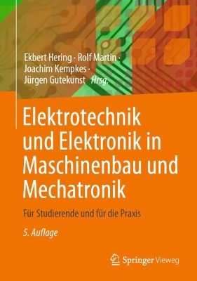 Elektrotechnik und Elektronik in Maschinenbau und Mechatronik: Fur Studierende und fur die Praxis