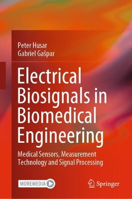 Electrical Biosignals in Biomedical Engineering: Medical Sensors, Measurement Technology and Signal Processing