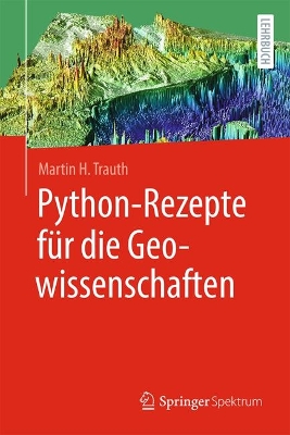 Python-Rezepte für die Geowissenschaften 1. Aufl. 2023