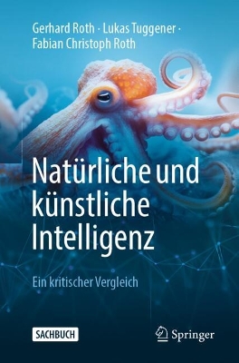 NatÃ¼rliche und kÃ¼nstliche Intelligenz : Ein kritischer Vergleich