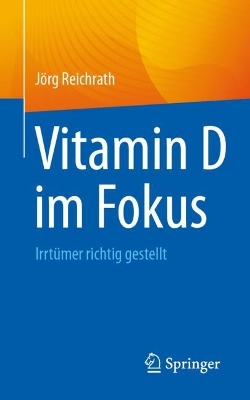 Vitamin D im Fokus : Irrtumer richtig gestellt