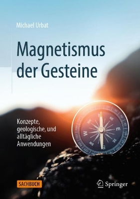 Magnetismus der Gesteine: Konzepte, geologische, und alltagliche Anwendungen