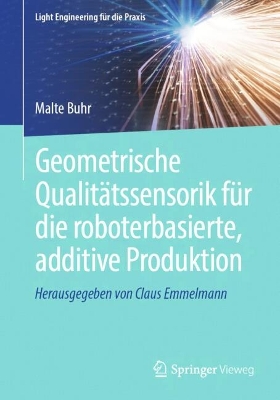 Geometrische QualitÃ¤tssensorik fÃ¼r die roboterbasierte, additive Produktion