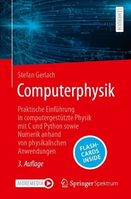 Computerphysik: Praktische Einführung in computergestützte Physik mit C und Python sowie  Numerik anhand von physikalischen Anwendungen 3. Auflage 2024
