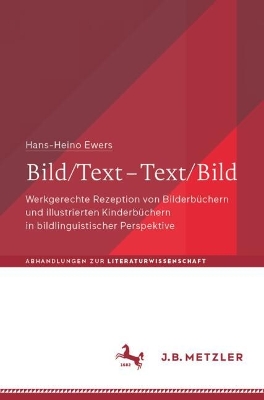 Bild/Text  Text/Bild: Werkgerechte Rezeption von Bilderbüchern und illustrierten Kinderbüchern in  bildlinguistischer Perspektive 2024 ed.