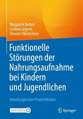 Funktionelle StÃ¶rungen der Nahrungsaufnahme bei Kindern und Jugendlichen: Interdisziplinarer Praxisleitfaden