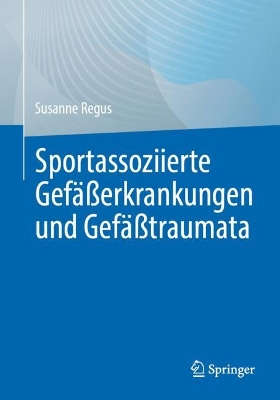 Sportassoziierte GefÃ¤ÃŸerkrankungen und GefÃ¤ÃŸtraumata