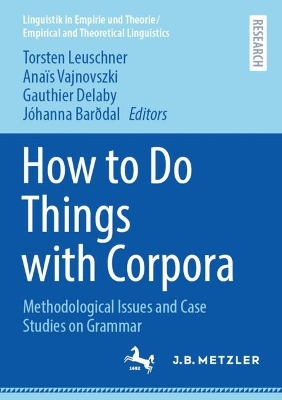 How to Do Things with Corpora: Methodological Issues and Case Studies on Grammar 2024 ed.