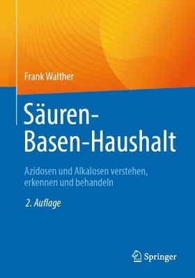 SÃ¤uren-Basen-Haushalt: Azidosen und Alkalosen verstehen, erkennen und behandeln