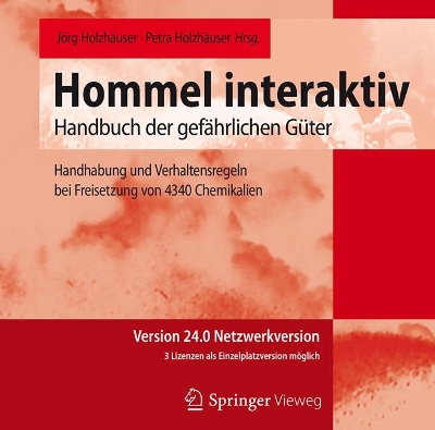 Hommel interaktiv Version 24.0 Netzwerkversion: Handhabung und Verhaltensregeln bei Freisetzung von 4340 Chemikalien 24. Auflage 2025