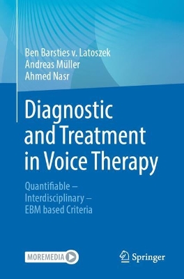 Diagnostic and Treatment in Voice Therapy: Quantifiable - Interdisciplinary - EBM based Criteria 2025 ed.