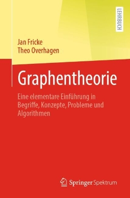 Graphentheorie: Eine elementare Einführung in Begriffe, Konzepte, Probleme und Algorithmen 2025 ed.
