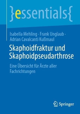 Skaphoidfraktur und Skaphoidpseudarthrose: Eine Ubersicht fur Arzte aller Fachrichtungen