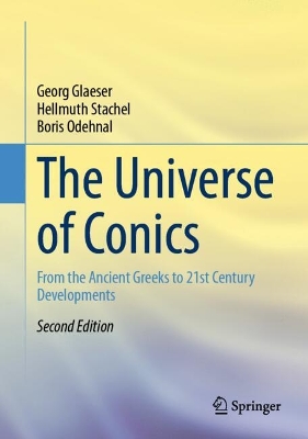 Universe of Conics: From the Ancient Greeks to 21st Century Developments