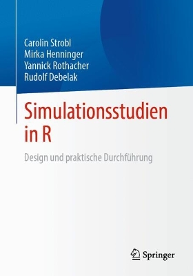 Simulationsstudien in R: Design und praktische Durchfuhrung