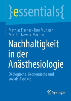 Nachhaltigkeit in der AnÃ¤sthesiologie: Okologische, okonomische und soziale Aspekte
