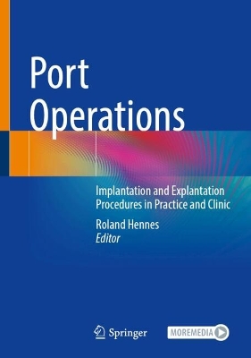 Port Operations: Implantation and Explantation Procedures in Practice and Clinic