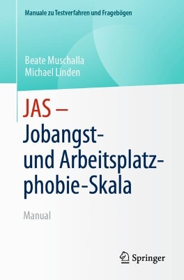JAS - Jobangst- und Arbeitsplatzphobie-Skala: Manual