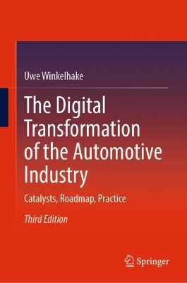 Digital Transformation of the Automotive Industry: Catalysts, Roadmap, Practice Third Edition 2025