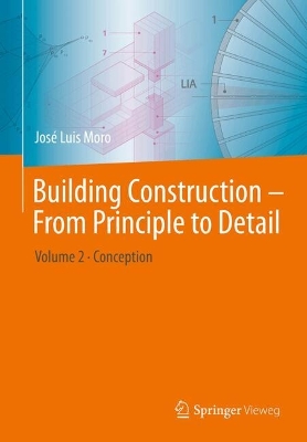 Building Construction - From Principle to Detail: Volume 2 - Conception