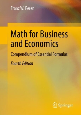 Math for Business and Economics: Compendium of Essential Formulas Fourth Edition 2025