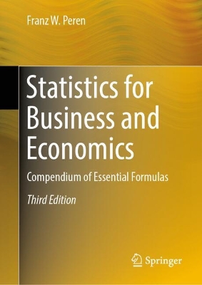 Statistics for Business and Economics: Compendium of Essential Formulas Third Edition 2025