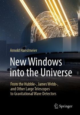 New Windows into the Universe: From the Hubble-, James Webb-, and Other Large Telescopes to Gravitational  Wave Detectors