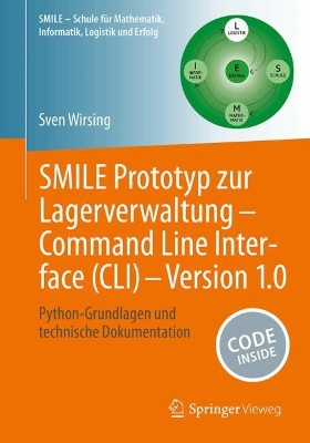 SMILE Prototyp zur Lagerverwaltung - Command Line Interface (CLI) - Version  1.0: Python-Grundlagen und technische Dokumentation