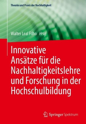 Innovative Ansätze für die Nachhaltigkeitslehre und Forschung in der  Hochschulbildung