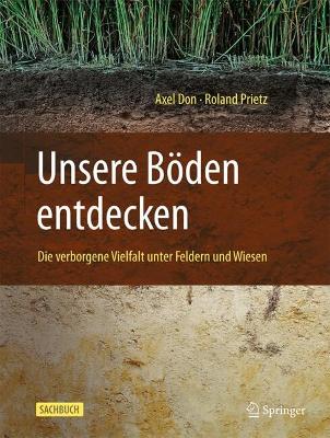 Unsere Böden entdecken: Die verborgene Vielfalt unter Feldern und Wiesen 2. Auflage 2025