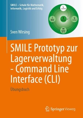 SMILE Prototyp zur Lagerverwaltung - Command Line Interface (CLI): Übungsbuch