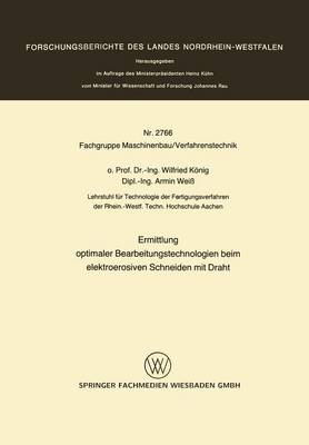 Ermittlung optimaler Bearbeitungstechnologien beim elektroerosiven Schneiden  mit Draht Softcover reprint of the original 1st ed. 1978
