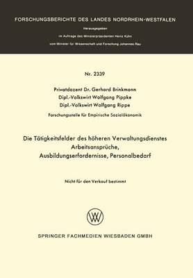 Die TÃ¤tigkeitsfelder des hÃ¶heren Verwaltungsdienstes: Arbeitsanspruche, Ausbildungserfordernisse, Personalbedarf