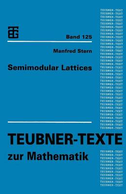Semimodular Lattices Softcover reprint of the original 1st ed. 1991