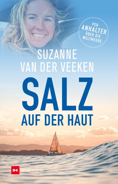 Salz auf der Haut: Per Anhalter uber die Weltmeere